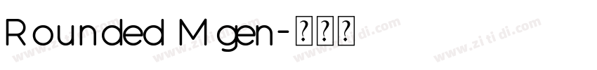 Rounded Mgen字体转换